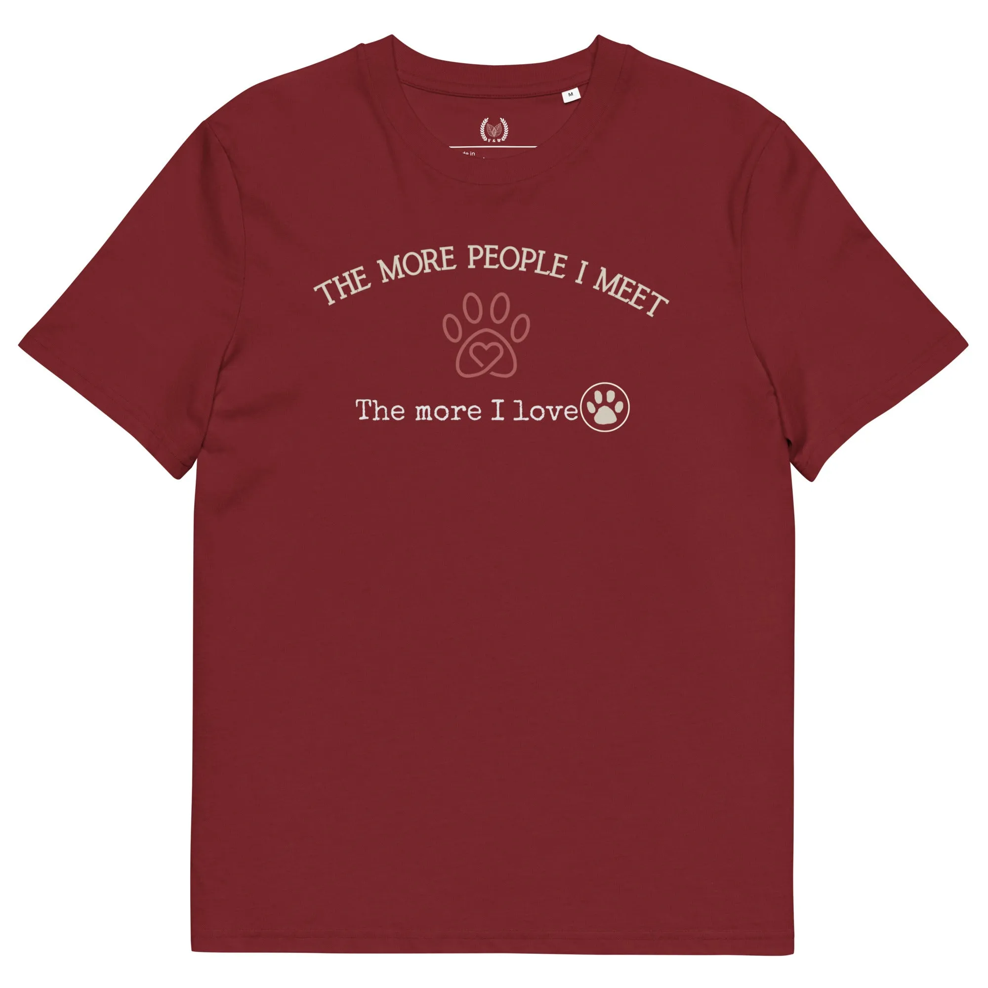 The More I Meet People, The More I Love Pets” - Organic Cotton T-Shirt for Pet Lovers