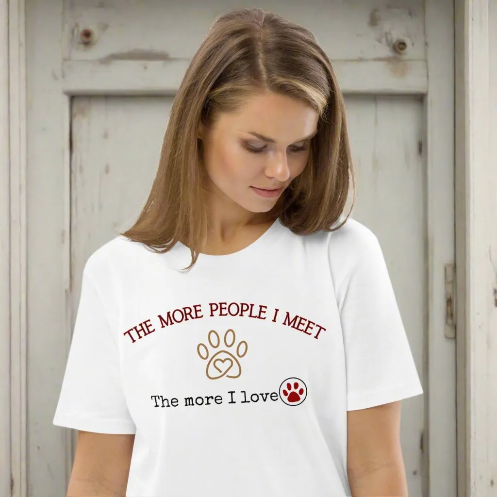 The More I Meet People, The More I Love Pets” - Organic Cotton T-Shirt for Pet Lovers