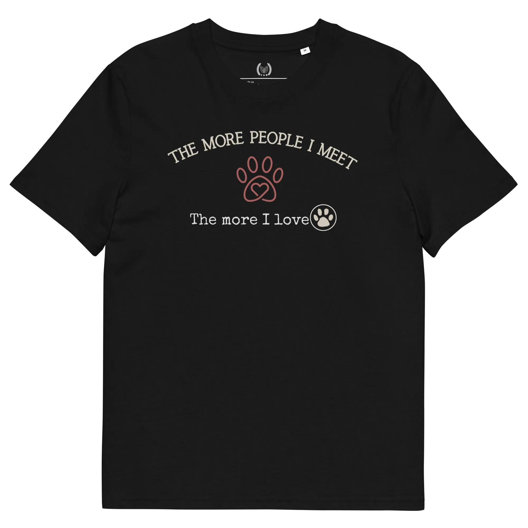 The More I Meet People, The More I Love Pets” - Organic Cotton T-Shirt for Pet Lovers